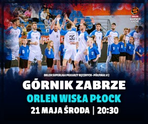 Czas na rewanż! Górnik Zabrze podejmuje ORLEN Wisłę Płock w półfinale ORLEN Superligi