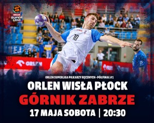 Półfinał ORLEN Superligi: Górnik Zabrze rusza do Płocka
