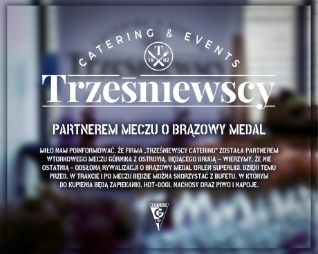 Trześniewscy Catering partnerem meczu o medal