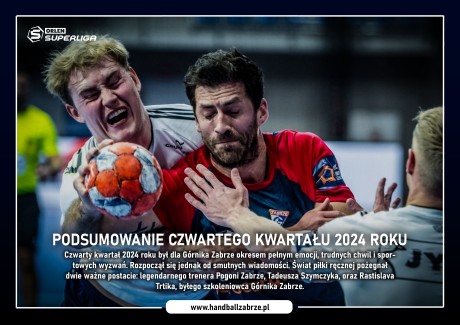 Górnik Zabrze: Podsumowanie Czwartego Kwartału 2024 Roku