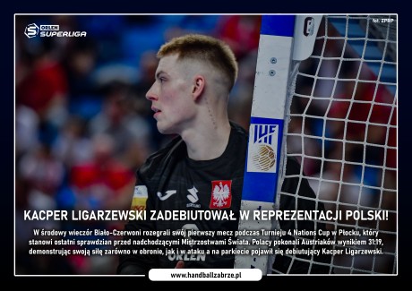 Kacper Ligarzewski zadebiutował w seniorskiej reprezentacji Polski!